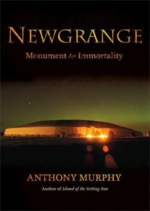 Newgrange - Monument to Immortality