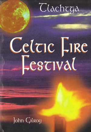 Tlachtga: Celtic Fire Festival
