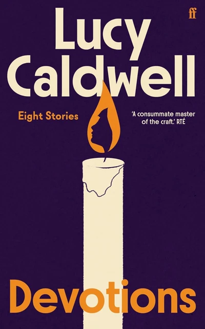 Devotions - Eight Stores by Lucy Caldwell