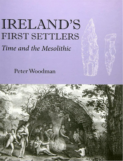 Ireland's First Settlers: Time and the Mesolithic