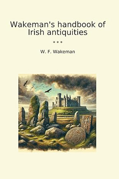 Wakeman's handbook of Irish antiquities