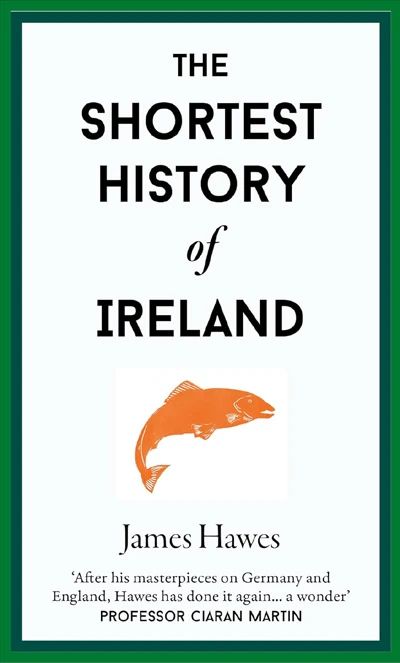 The Shortest History of Ireland