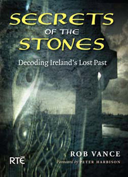 Secrets of the Stones - Decoding Ireland's Lost Past